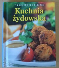 Miniatura okładki Wol-Cohen Elizabeth Kuchnia żydowska. /Z Kuchennej Półeczki/