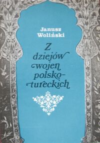 Miniatura okładki Woliński Janusz Z dziejów wojen polsko-tureckich.