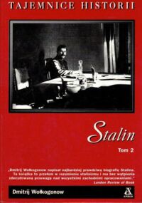 Zdjęcie nr 2 okładki Wołkogonow Dmitrij /przeł. Antosiewicz Maciej/ Stalin. Tom I/II. /Tajemnice Historii/