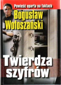 Miniatura okładki Wołoszański Bogusław Twierdza szyfrów.