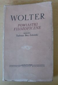 Miniatura okładki Wolter /przeł. T. Boy-Żeleński, ilustr. A. Uniechowski/ Powiastki filozoficzne.