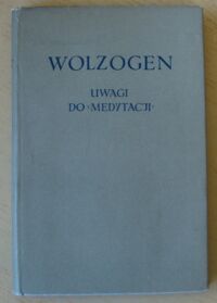 Miniatura okładki Wolzogen Jan Ludwik Uwagi do medytacji metafizycznych Rene Descartesa. /Biblioteka Klasyków Filozofii/