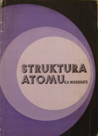 Miniatura okładki Woodgate G.K. Struktura atomu.