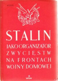 Miniatura okładki Worobiew W.F. Stalin jako organizator zwycięstw na frontach wojny domowej.