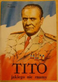 Miniatura okładki Woydyłło Jerzy Tito jakiego nie znamy.