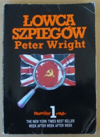 Miniatura okładki Wright Peter, Greengrass Paul Łowca szpiegów. Autobiografia oficera brytyjskiego kontrwywiadu.