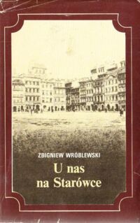 Miniatura okładki Wróblewski Zbigniew U nas na Starówce.