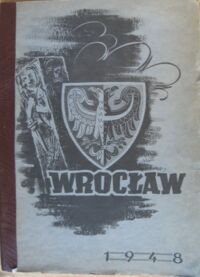 Miniatura okładki  Wrocław 1948. Album zawiera 16 plansz Jerzego Grabińskiego z widokami zabytków Wrocławia.