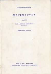 Miniatura okładki Wrona Włodzimierz Matematyka. Część III. Całki i równania różniczkowe zwyczajne.