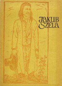 Miniatura okładki Wycech Czesław /przygotował/ Jakub Szela. Pięć prac o Jakubie Szeli.