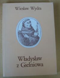 Miniatura okładki Wydra Wiesław Władysław z Gielniowa. Z dziejów średniowiecznej poezji polskiej.