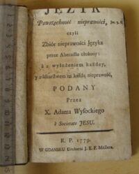 Zdjęcie nr 2 okładki Wysocki Adam Język Powszechność nieprawości, Jac. 3. 6. czyli Zbiór nieprawości Języka przez Abecadło ułożony: a z wyłożeniem każdey, y z lékarstwem na każdą nieprawość, Podany przez X. Adama Wysockiego e Societate Jesu. 