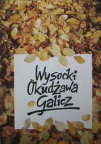 Miniatura okładki Wysocki Włodzimierz, Okudżawa Bułat, Galicz Aleksander Wiersze i ballady.