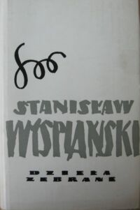 Miniatura okładki Wyspiański S. Daniel. Królowa Polskiej Korony. Legenda I. Warszawianka. /Dzieła zebrane. T.I/.