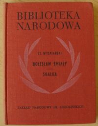 Miniatura okładki Wyspiański Stanisław Bolesław Śmiały. Skałka. /Seria I. Nr 198/