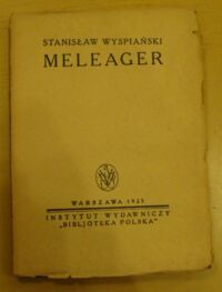 Miniatura okładki Wyspiański Stanisław Meleager. Tragedja.