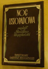 Miniatura okładki Wyspiański Stanisław Noc listopadowa. Sceny dramatyczne.