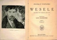 Miniatura okładki Wyspiański Stanisław Wesele. Dramat w trzech aktach. Część I Tekst. Część II Objaśnienia i przypisy. 