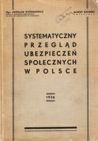 Miniatura okładki Wyżynkiewicz Z., Rżewski A. Systematyczny przegląd ubezpieczeń społecznych w Polsce.