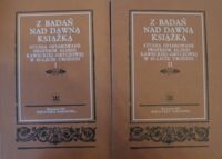 Miniatura okładki  Z badań nad dawną książką. Studia ofiarowane profesor Alodii Kaweckiej-Gryczowej w 85-lecie urodzin. T.I-II.