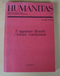 Miniatura okładki  Z zagadnień filozofii i kultury współczesnej. /Humanitas XI/