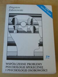 Miniatura okładki Zaborowski Zbigniew Współczesne problemy psychologii społecznej i psychologii osobowości.