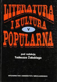 Miniatura okładki Żabski Tadeusz /red./ Literatura i kultura popularna V.