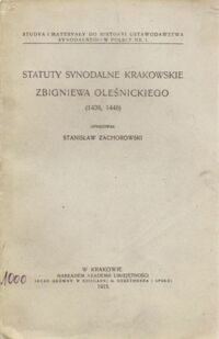 Miniatura okładki Zachorowski Stanisław  /opr./ Statuty synodalne krakowskie Zbigniewa Oleśnickiego (1436, 1446)