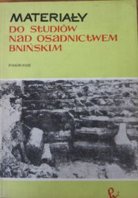 Miniatura okładki Żak Jan /red./ Materiały do studiów nad osadnictwem bnińskim. Podgrodzie.