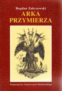 Miniatura okładki Zakrzewski Bogdan Arka przymierza.