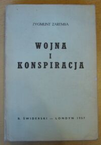 Miniatura okładki Zaremba Zygmunt Wojna i konspiracja.