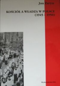 Miniatura okładki Żaryn Jan Kościół a władza w Polsce (1945-1950)