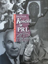 Miniatura okładki Żaryn Jan Kościół w PRL. /Najnowsze dzieje polski/