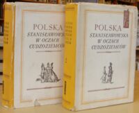 Miniatura okładki Zawadzki Wacław /oprac./ Polska stanisławowska w oczach cudzoziemców. Tom I-II. /Biblioteka Pamiętników Polskich i Obcych/