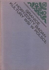 Miniatura okładki Zawistowicz-Adamska Kazimiera Granice i horyzonty badań kultury wsi w Polsce.