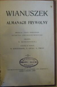 Zdjęcie nr 2 okładki Zbierzchowski H. /red. i teksty wiersz./, Berezowska M. /okładka, rys./ Wianuszek. Almanach frywolny.