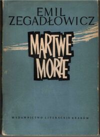 Miniatura okładki Zegadłowicz Emil Martwe morze. Pamiętnik Jana w Oleju Zydla.