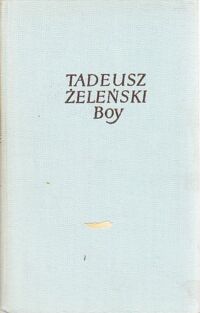 Miniatura okładki Żeleński Tadeusz (Boy) Murzyn zrobił... Wrażeń teatralnych seria siedemnasta. /Pisma Tom XXVII/