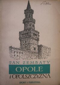 Miniatura okładki Zembaty Jan Opole i Opolszczyzna. Monografia krajoznawcza.