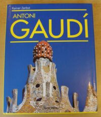 Miniatura okładki Zerbst Rainer Gaudi 1852-1926. Antoni Gaudi i Cornet - życie dla architektury.