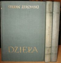 Miniatura okładki Żeromski Stefan /ilustr. A. Uniechowski/ Popioły. Powieść z końca XVIII i początku XIX w. Tom I-III. /Dzieła. Powieści. Tom 4-6/