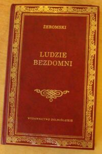 Miniatura okładki Żeromski Stefan Ludzie bezdomni. /Biblioteka Klasyki/