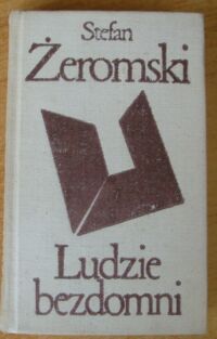 Miniatura okładki Żeromski Stefan Ludzie bezdomni. /Biblioteka Klasyki Polskiej i Obcej/