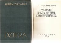 Miniatura okładki Żeromski Stefan Ponad śnieg bielszym się stanę. Uciekła mi przepióreczka... /Dzieła. Dramaty. Tom 4/