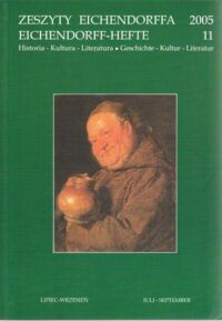 Miniatura okładki  Zeszyty Eichendorffa. Historia - Kultura - Literatura lipiec - wrzesień /11/.