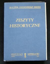 Miniatura okładki  "Zeszyty historyczne. Rocznik osiemdziesiąt siedem. Zeszyt 79-82. "