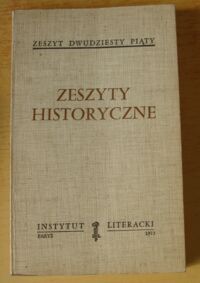 Miniatura okładki  Zeszyty Historyczne. Zeszyt dwudziesty piąty.