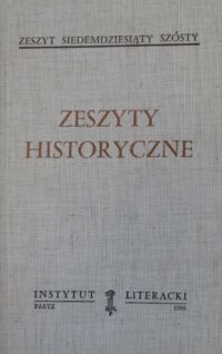 Miniatura okładki  Zeszyty historyczne. Zeszyt siedemdziesiąty szósty.