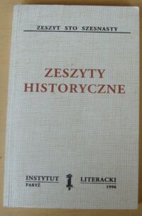 Miniatura okładki  Zeszyty Historyczne. Zeszyt sto szesnasty. /Biblioteka "Kultury". Tom 494/