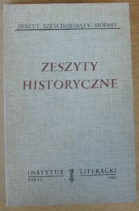 Miniatura okładki  Zeszyty historyczne. Zeszyt sześćdziesiąty siódmy.